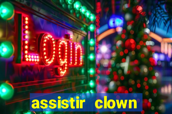 assistir clown (2014 dublado mega filmes)